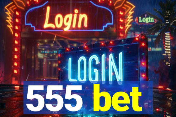 555 bet